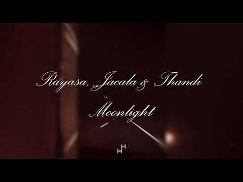 Rayasa & Jacala ft. Thandi - Moonlight