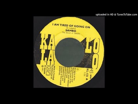 Sambo - I am tired of going on