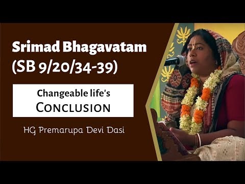 Srimad Bhagavatam (SB 9/20/34-39) ~ HG Premarupa Devi Dasi