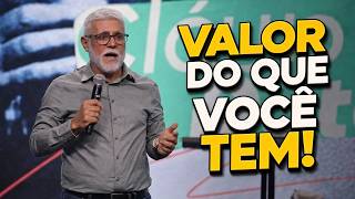 Não Espere Perder Para Descobrir o Valor do Que Você Tem! | Pr Claudio Duarte