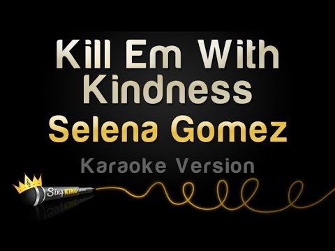 Selena Gomez - Kill Em With Kindness (Karaoke Version)