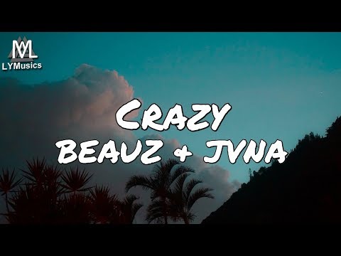 BEAUZ & JVNA - Crazy (Lyrics)