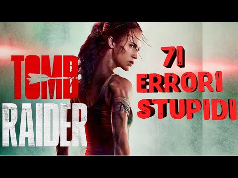 71 ERRORI di Tomb Raider (film 2018) CHE NON HAI MAI NOTATO 😳😳