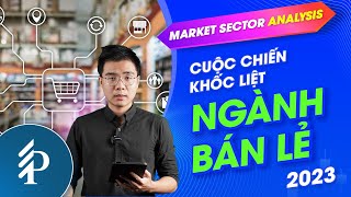 Doanh nghiệp bán lẻ thận trọng với kế hoạch kinh doanh 2023 – Truy tìm cổ phiếu tiềm năng của ngành?