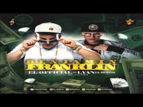 El Official Ft. Lyan El Bebesi – Benjamin Franklin (Prod. Dj Conds)