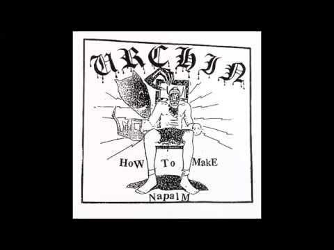 Urchin - How To Make Napalm 7