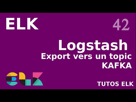 ELK 42 LOGSTASH INJECTER VOS DONNEES DANS KAFKA