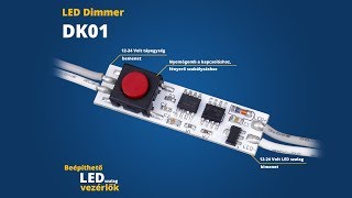 Beépíthető LED szalag vezérlők (kapcsoló, fényerőszabályzó, közelségérzékelő)