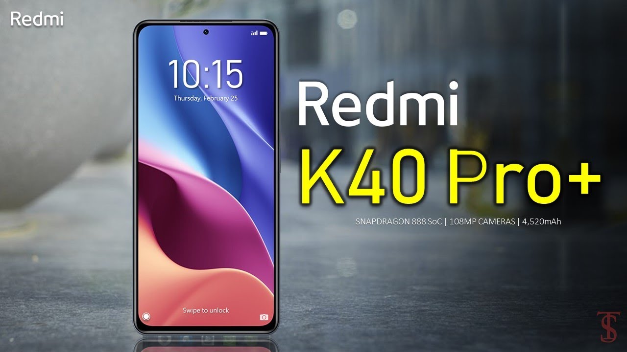 Redmi K40 Pro Plus Price, Official Look, Design, Specifications, 12GB RAM, Camera, Features
