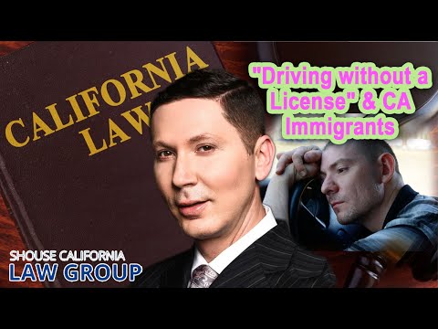 "Driving without a License" & CA Immigrants