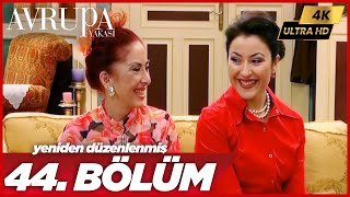 Avrupa Yakası 44. Bölüm | 4K Yüksek Çözünürlük