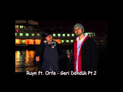 Ruyn ft. Orfe - Geri Döndük Pt.2