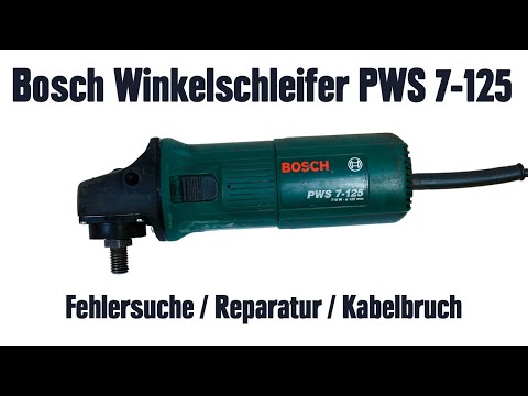 Bosch Winkelschleifer PWS 7-125 - Fehlersuche / Reparatur / Kabelbruch