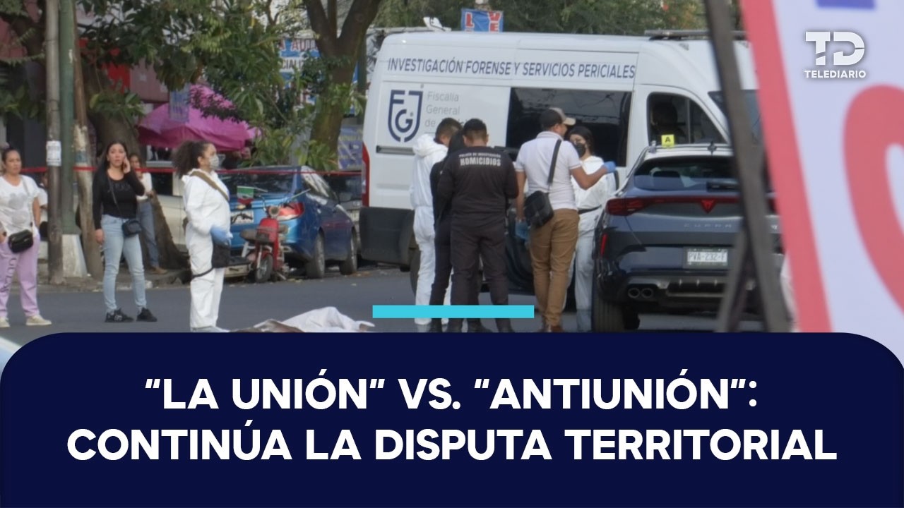 Disputa entre “La Unión” y la “Antiunión” mantiene en alerta a la zona Centro de CDMX