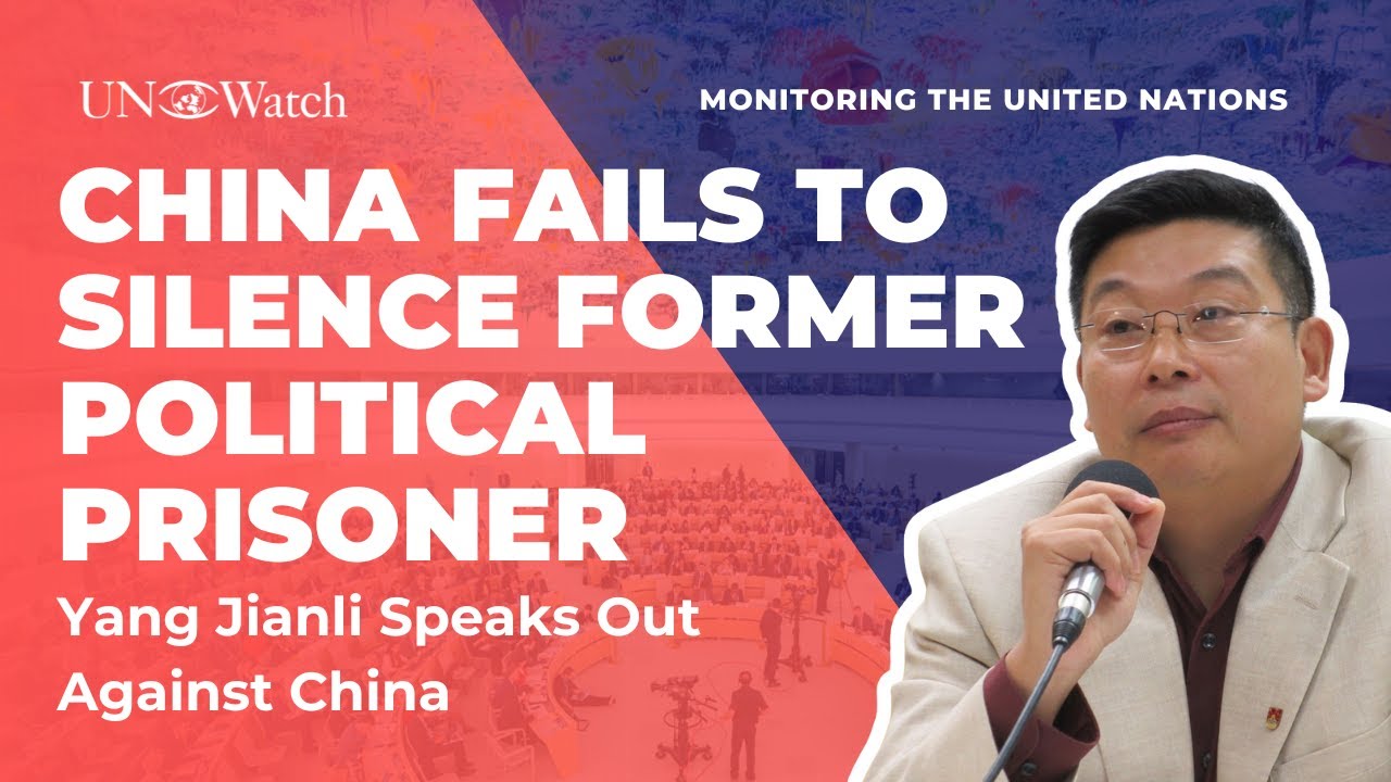 China tries to silence former political prisoner Yang Jianli (UN Watch)