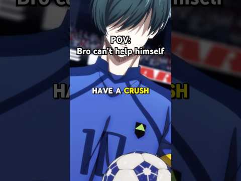 RIN HAS A BIG CRUSH ON ISAGI #anime #bluelock #bluelockedit #isagiyoichi #rinitoshi #animememes