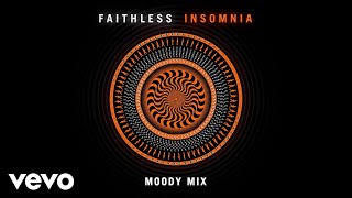 Faithless - Insomnia (Moody Mix - Official Audio)