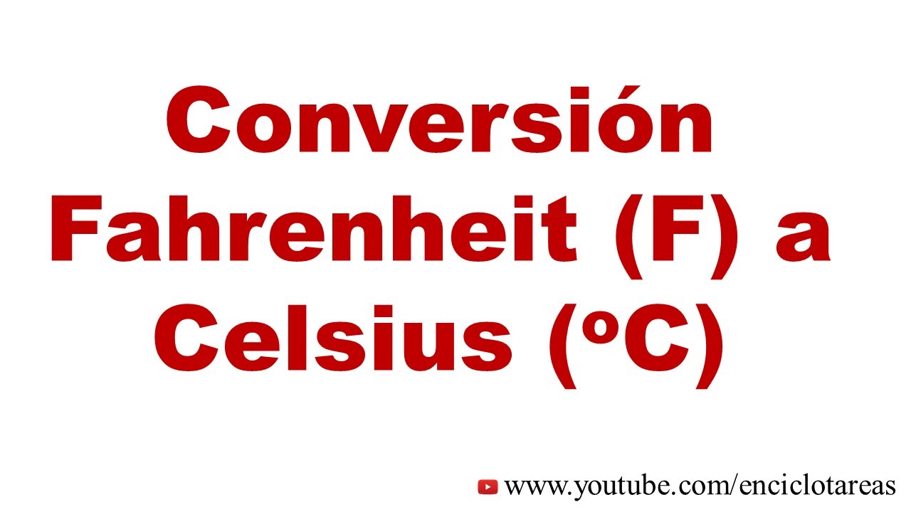 Convertir Fahrenheit (F) a Celsius (C)