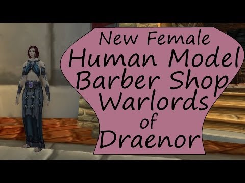 New Female Human Model - Barber Shop Hair Styles from the Warlords of Draenor Beta
