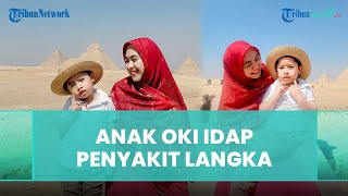 Idap Penyakit Langka, Anak Bungsu Oki Setiana Dewi Jalani Terapi Stemcell Ke-5, Disuntik Tiap Hari