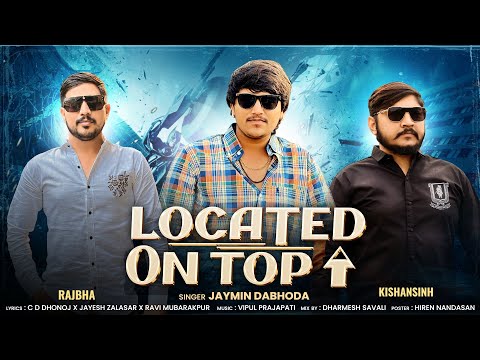Located on Top (લોકેટેડ ઓન ટોપ) Jaymin Dabhoda new attitude song @DurgaRecording