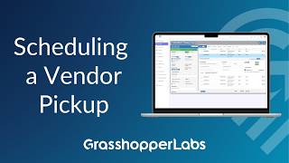 Scheduling a Vendor Pickup - Grasshopper Labs