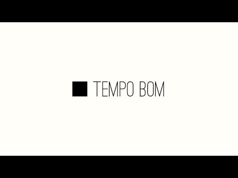 Tempo Bom video