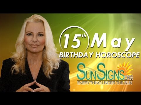 May 15th Zodiac Horoscope Birthday Personality - Taurus - Part 1