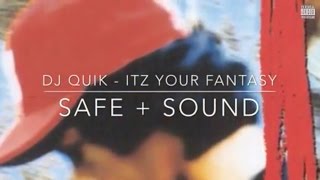 Dj Quik - Itz Your Fantasy Safe + Sound