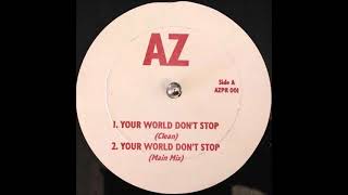 AZ - Your World Don&#39;t Stop (Remix)