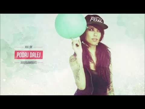 Miklak x JarosławBeatz - Podaj dalej