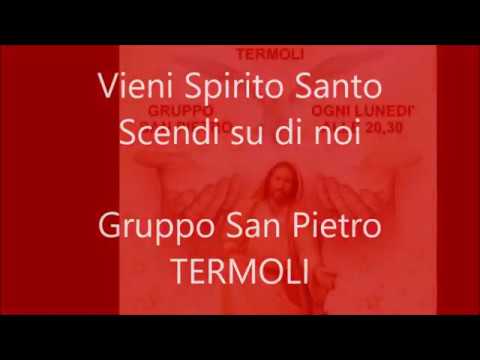 Vieni Spirito Santo, Scendi su di noi.