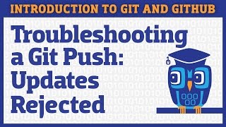 Troubleshooting: Updates Rejected When Pushing to GitHub
