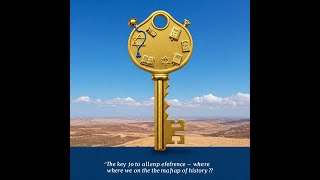 המפתח לכל ההתיחסות - היכן אנחנו במפת ההסיטוריה