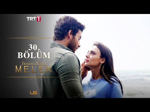 Benim Adım Melek 30. Bölüm