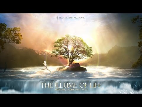 Muzronic Trailer Music - The Illume of Life [Full Album]