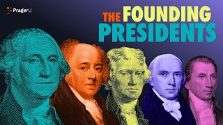 The Founding Presidents