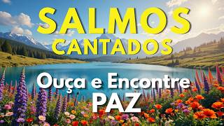 Salmos Cantados Para Renovar Sua Fé | Sinta Paz, Esperança e  Descanso em Deus | Bíblia em Canção