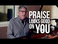 Don Moen - Praise Looks Good on You (Acoustic Worship Sessions)