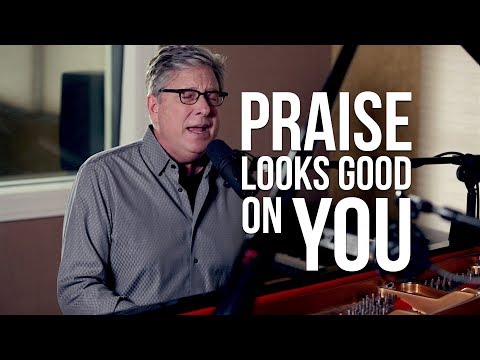 Thumbnail for Praise Looks Good On You  video