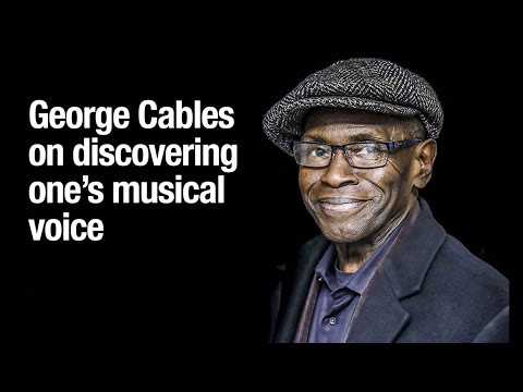George Cables talk about discovering your jazz voice