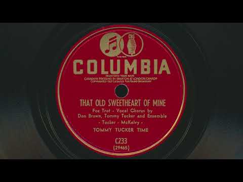 TOMMY TUCKER That Old Sweetheart Of Mine (1941) Don Brown and Tommy Tucker vocals - 78 RPM Record