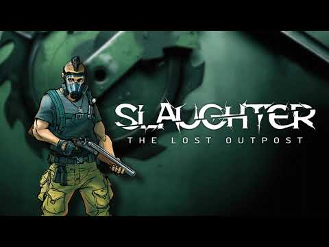 Видео Slaughter: The Lost Outpost #1