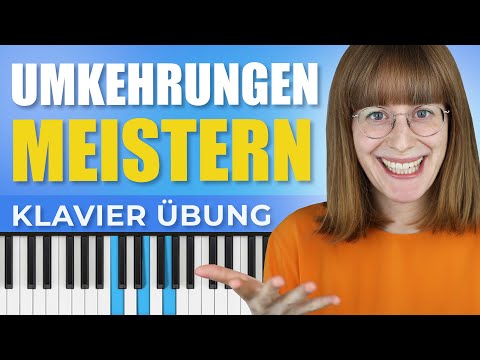 Umkehrungen üben am Klavier - Top Übung!