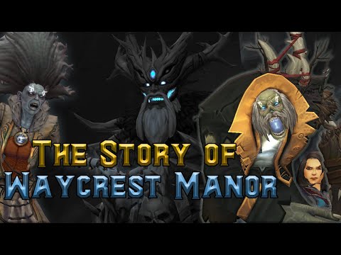 The Story of Waycrest Manor - Battle for Azeroth [Lore]