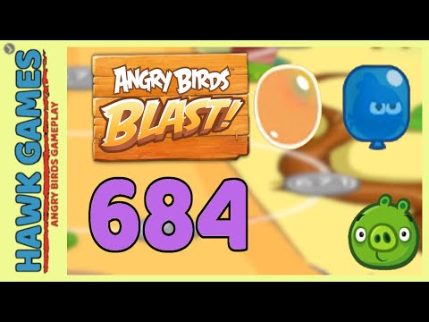 Angry Birds Blast Level 684 Hard - 3 Stars Walkthrough, No Boosters