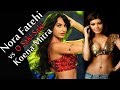 Nora Fatehi Vs Koena Mitra O Saki Saki Re