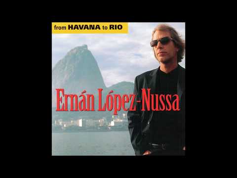 Ernán López Nussa - "Vinheta" (From Havana To Rio/1999)