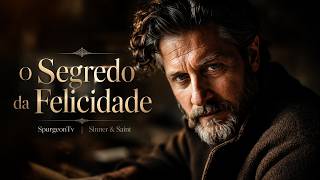 O Segredo da Felicidade - Mateus 9:2  | Charles Spurgeon | Sermão nº  3227
