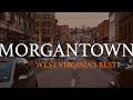 Morgantown West Virginia [West Virginia's Best?]